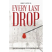 Every Last Drop: How the Blood Industry Betrayed the Public Trust