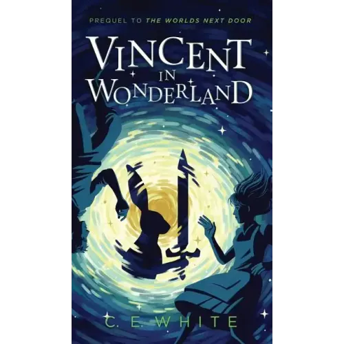 Vincent in Wonderland: Prequel to The Worlds Next Door