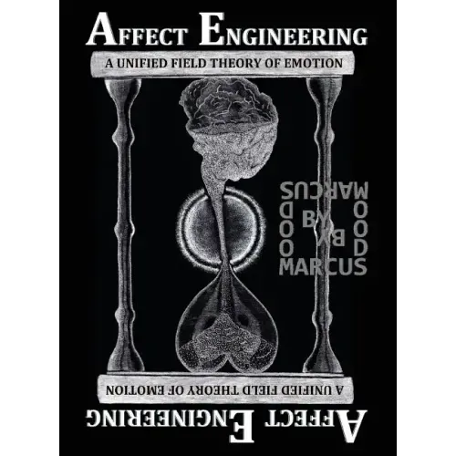 Affect Engineering: A Unified Field Theory of Emotion
