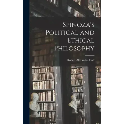 Spinoza's Political and Ethical Philosophy