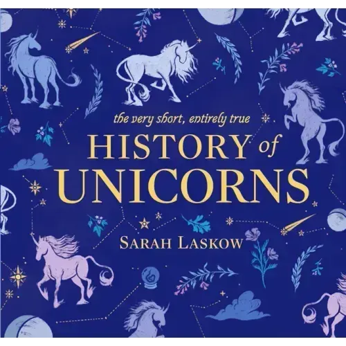 The Very Short, Entirely True History of Unicorns