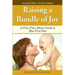 Raising a Bundle of Joy: A First Time Mom's Guide to That First Year