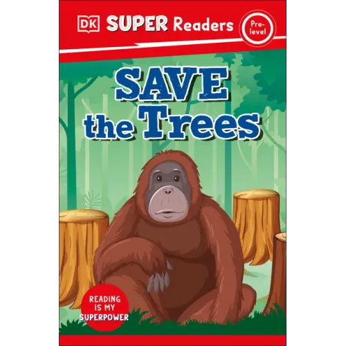 DK Super Readers Pre-Level Save the Trees