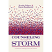 Counseling Through the Storm: A Guide to Treating Crisis and Trauma