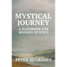 Mystical Journey: A Handbook for Modern Mystics