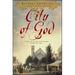 City of God: A Novel of Passion and Wonder in Old New York