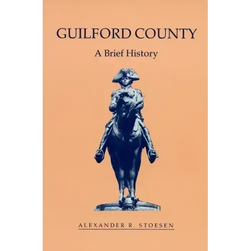 Guilford County: A Brief History