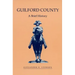Guilford County: A Brief History