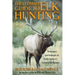 Ultimate Guide to Elk Hunting