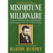 Misfortune to Millionaire