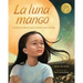 La Luna Mango: Cuando La Deportación Divide a Una Familia