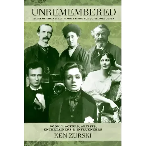 Unremembered Book 2: Actors, Artists, Entertainers & Influencers