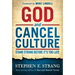 God and Cancel Culture: Stand Strong Before It's Too Late