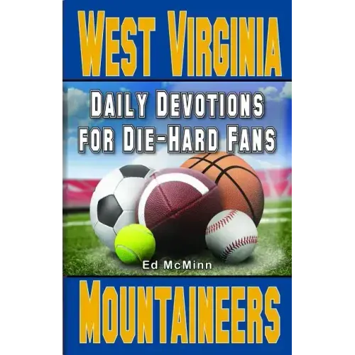 Daily Devotions for Die-Hard Fans West Virginia Mountaineers