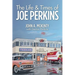 The Life & Times of Joe Perkins