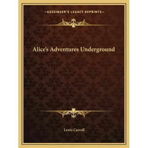 Alice's Adventures Underground