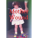 Mother Wound
