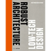 Robust Architecture. Low Tech Design