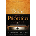El Dios Pródigo, Guía de Discusión: Encuentra Tu Lugar En La Mesa = The Prodigal God Discussion Guide