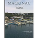 Mackinac Island: A Pictorial Tour
