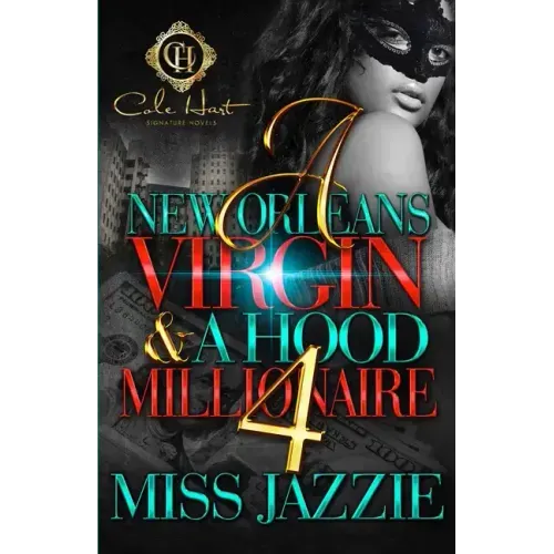 A New Orleans Virgin & A Hood Millionaire 4: The Finale