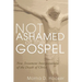 Not Ashamed of the Gospel