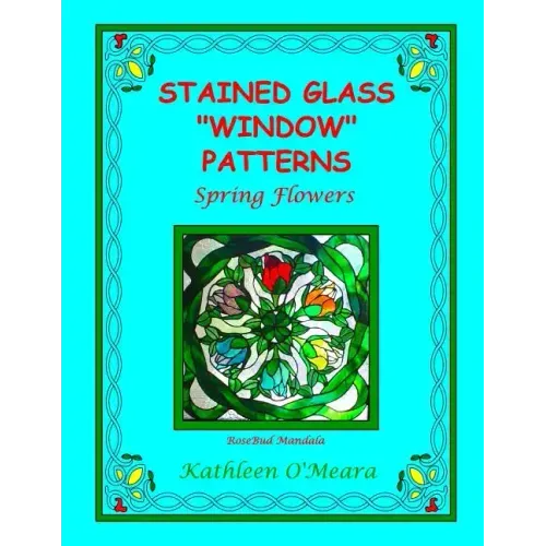 Stained Glass "Window" Patterns: Spring Flowers
