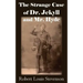 The Strange Case of Dr. Jekyll and Mr. Hyde