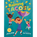 It's Raining Tacos!