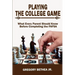 Playing the College Game: What Every Parent Should Know Before Completing the FAFSA