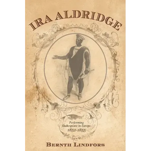 Ira Aldridge: Performing Shakespeare in Europe, 1852-1855