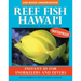 Reef Fish Hawai'i: Waterproof Pocket Guide: Instant ID for Snorkelers and Divers