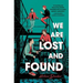 We Are Lost and Found