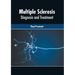 Multiple Sclerosis: Diagnosis and Treatment