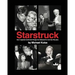 Starstruck - How I Magically Transformed Chicago into Hollywood for More Than Fifty Years