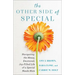 The Other Side of Special: Navigating the Messy, Emotional, Joy-Filled Life of a Special Needs Mom