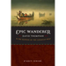Epic Wanderer: David Thompson and the Mapping of the Canadian West