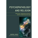 Psychopathology and Religion: Structural Convergences between Mental Disorders and Religion