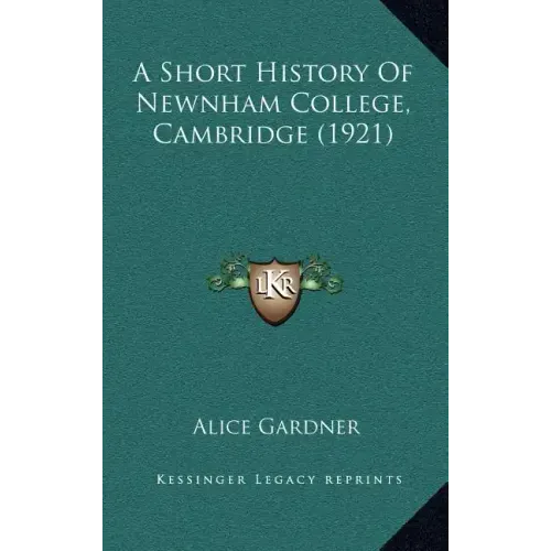 A Short History Of Newnham College, Cambridge (1921)