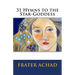 31 Hymns to the Star-Goddess