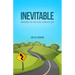 Inevitable: Managing the Inevitable Bumps of Life