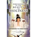 Dressing in the Beauty of Holiness: "The Wardrobe of the Christian Woman"