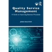 Quality Service Management: A Guide to Improving Business Processes