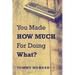 You Made How Much for Doing What?