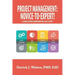 Project Management: Novice-To-Expert! a Qualitative Comparative Case Study: Novice-To-Expert
