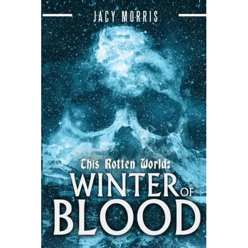 This Rotten World: Winter of Blood