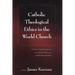 Catholic Theological Ethics in the World Church: The Plenary Papers from the First Cross-cultural Conference on Catholic Theological Ethics