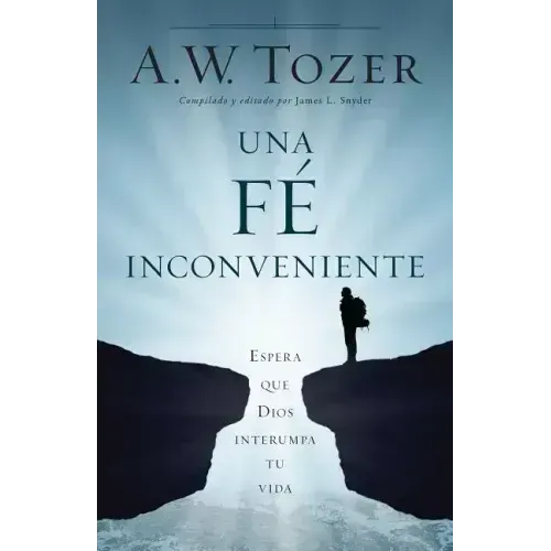 Una Fe Incómoda: Espera Que Dios Altere Tu Vida