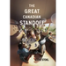 The Great Canadian Standoff