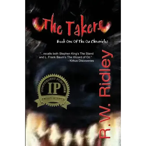 The Takers (2006 IPPY Award Winner in Horror): Book One of the Oz Chronicles